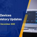 Medical Devices - Regulatory Updates December Volume 1