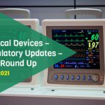 Medical Devices – Regulatory Updates - Asia Round Up - June 2021