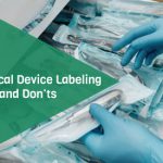 Medical Device Labeling DO's and Don'ts