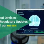 Medical Devices - Asia Regulatory Updates Roundup  - Nov 2021
