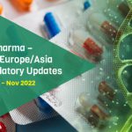BioPharma – USA/Europe Regulatory Updates, Week 2 Nov 2022