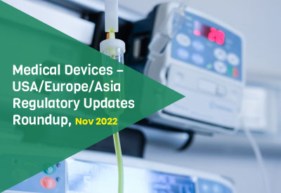 Medical-Devices-–-USAEuropeAsia-Regulatory-Updates-Roundup,-Nov-2022