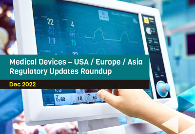 02-Medical-Devices---USAEuropeAsia-Regulatory-Updates-Roundup,-Dec-2022