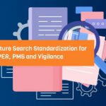 Literature Search standardization for CER/PER, PMS, and Vigilance
